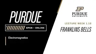 Electromagnetics | Franklins Bells | Purdue University