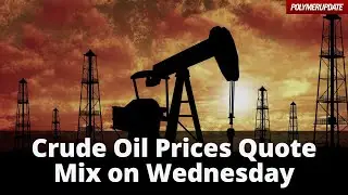 Crude Oil Prices Quote Mix on Wednesday