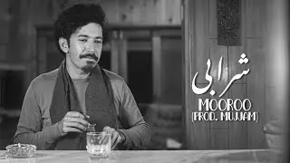 Mooroo - Sharaabi | Prod. Mujjam (Official Music Video)