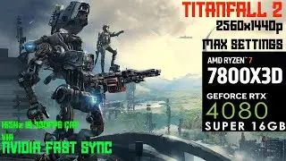 Titanfall 2 with FAST Sync FPS Unlock 7800X3D 1440p RTX4080 SUPER