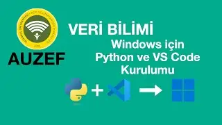 AUZEF VERİ BİLİMİ (Windows için Python ve VS Code Kurulumu) #auzef #python #colab