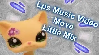 Lps music video little mix move