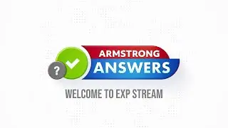 Armstrong Answers: Welcome to EXP Stream