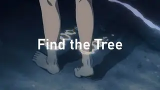 Find the Tree (slowed + reverb)