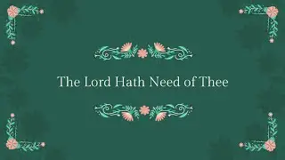 The Lord Hath Need of Thee cover by Ronia Ranjit