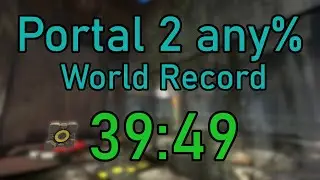 Portal 2 any% Speedrun in 
