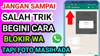 cara blokir wa tapi foto masih ada . terbaru 100% berhasil