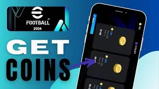 How to Get Coins in eFootball 2024 - Complete Guide