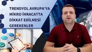 Avrupa'ya Mikro İhracat Yaparken Dikkat Edilmesi Gerekenler - Selman Gürlesin | E-Ticaret Danışmanı