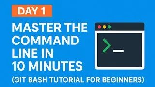 Day 1: Master the Command Line in 10 Minutes (Git Bash Tutorial for Beginners)