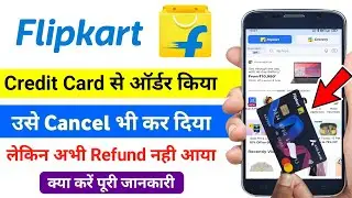 Flipkart Axis Bank Credit Card refund problem / credit card ka refund nahi aaya hai kya kare