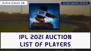 IPL 2021 Auction | Full List of Players Sold and Unsold | All Teams Complete Players List | 
