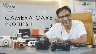 Camera Care Pro Tips by Ishtiaq Ahmad From Billu Photos
