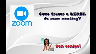 Como trocar a senha do zoom meeting, alterar a senha.