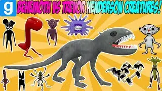 BEHEMOTH vs. TREVOR HENDERSON CREATURES! - Garry's Mod Sandbox