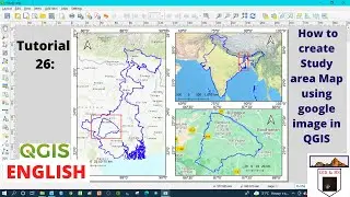 How to Create Study Area Map Using Google Earth or ESRI Image in QGIS