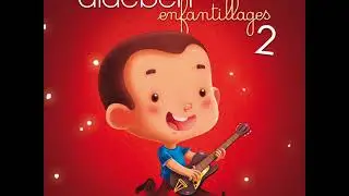 05 Range ta piaule _Aldebert_Enfantillages 2