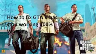 how to fix gta5 has stop working 100% working