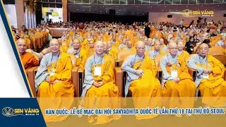 Hàn Quốc: Lễ Bế mạc Đại hội Sakyadhita Quốc tế lần thứ 18 tại Thủ đô Seoul