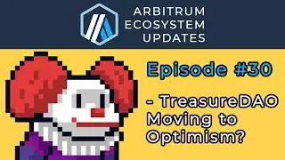 Treasure Moving to Optimism? - Arbitrum Community Updates