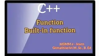 Built-in Function in C++ / Input output function/ Charecter function/ String function/ Math Function