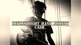 Johnny Cash devils Right hand