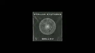Melloj - Stellar Synthesis (Official Video)