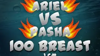 Ariel vs Pasha - Finals 100 Breast LCM