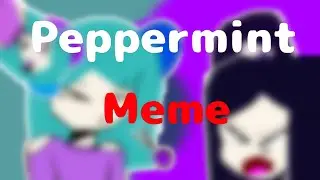 PEPPERMINT MEME