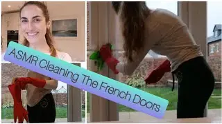ASMR - Household Cleaning The French Doors No Talking