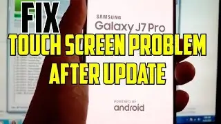 J7 Pro Touch Screen Problem fix