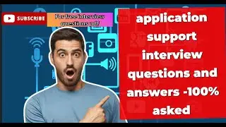 Application Support Interview Questions and Answers | Interview Tips and Tricks 