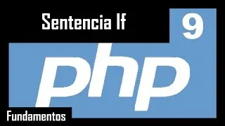 Sentencia if en PHP [Curso de PHP] [9/18]