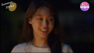 Summer Strike (썸머스트라이크) Ep 6 | thank you for realize me to live happy in present 😊😇