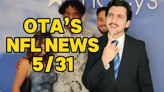 OTA's & NFL News 5/31