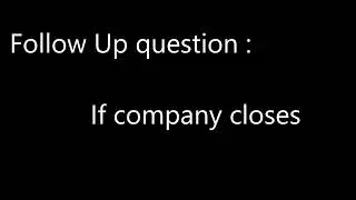 If company closes
