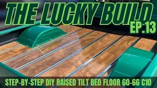 LUCKY EP.13 | DIY RAISED TILT BED FLOOR | Step-by-step guide to installing a tilt bed floor!