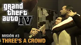 GTA 4 Misión 3 Three's a Crowd Español 2k 60fps