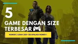 5 daftar game dengan size (ukuran) terbesar | 5 games with greatest size