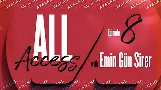 All Access with Emin Gün Sirer - Ep. 8