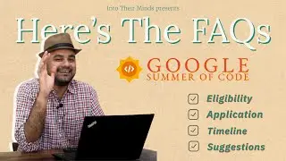 Here's the FAQs | Google Summer of Code | Application, Eligibility, Timeline, Suggestions | 