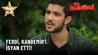 Ferdi, Kandemir'i İsyan Etti! - Ulan İstanbul Özel Klip