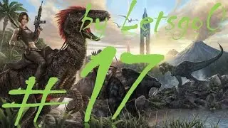 Let's Play [ARK: Survival Evolved] german HD - Raiding with Allies - Official EU PvP Server