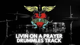 Livin On A Prayer - Drummles track
