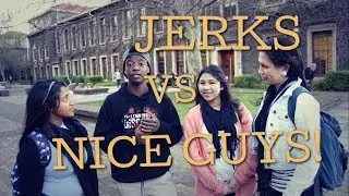 JERKS VS NICE GUYS  || #SOLZA