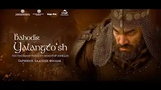 BAHODIR YALANGTOSH KINOSINING ENG KULMINATSION LAVHASI