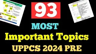93 - MOST IMPORTANT TOPICS FOR UPPCS 2024 PRE