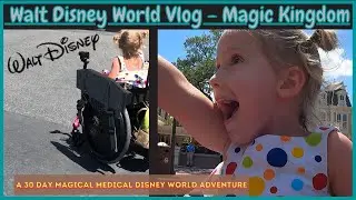 Walt Disney World Vlog - Magic Kingdom