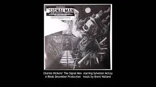 The Signal Man  starring Sylvester McCoy   A Bleak December Production   music by Brent Holland