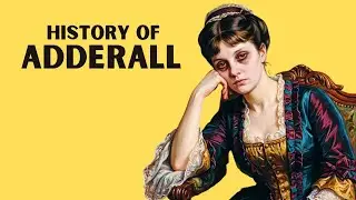 Entire History of ADDERALL: The Dirty Truth About America's Favorite Study Drug